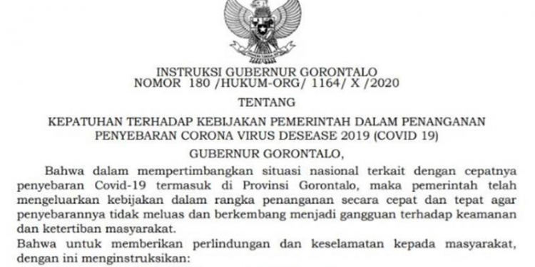 Instruksi Gubernur Gorontalo Nomor 180/HUKUM-ORG/1164/X/2020. Instruksi tersebut melarang aktivitas mengumpulkan massa dalam berbagai bentuk.